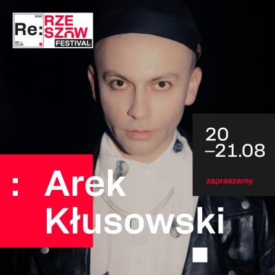 Grafika promocyjna RE: Rzeszów Festival - Arek Kłusowski